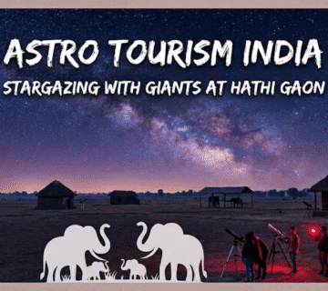 astro tourism india stargazing with giants at hathi gaon